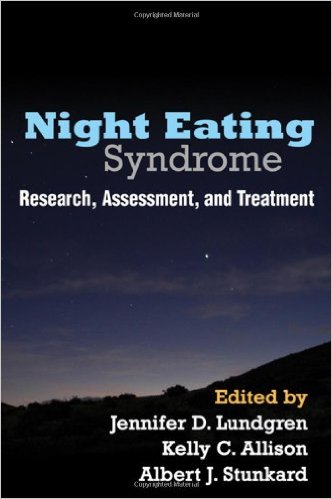 Night Eating Syndrome: Research, Assessment and Treatment