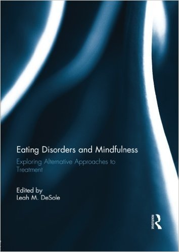 Eating Disorders and Mindfulness: Exploring Alternative Approaches to Treatment