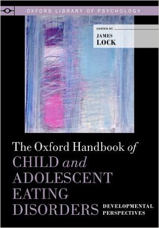 The Oxford Handbook of Child and Adolescent Eating Disorders: Developmental Perspectives